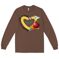 Chestnut teaching is a work of heart Long Sleeve Tee - JahusDesignShop