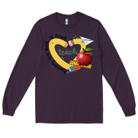 Teaching Is A Work Of Heart Long Sleeve Tee | Teevron