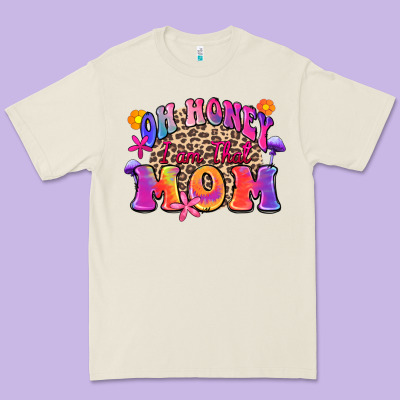Oh Honey I Am That Mom Premium Tee Designed By Zillion Design Studio
