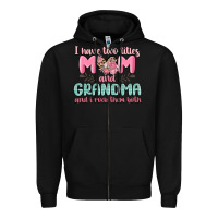 Black i have two titles mom and grandma and i rock them Zipper Hoodie - MaliasSmallBusiness