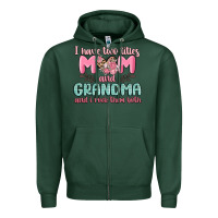 Sports Green i have two titles mom and grandma and i rock them Zipper Hoodie - MaliasSmallBusiness