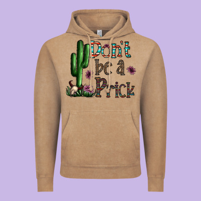 Don't Be A Prick Vintage Hoodie Designed By Cowhidedigitalart