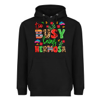 Black too busy being hermosa Heavyweight Hoodie - LillyAllenDesigns