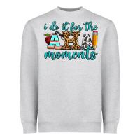 Heather Grey i do it for the aha moments Heavyweight Sweatshirt - BundleAndBundleShop