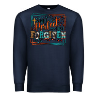 Navy Not perfect just forgiven Premium Sweatshirt - LillyAllenDesigns