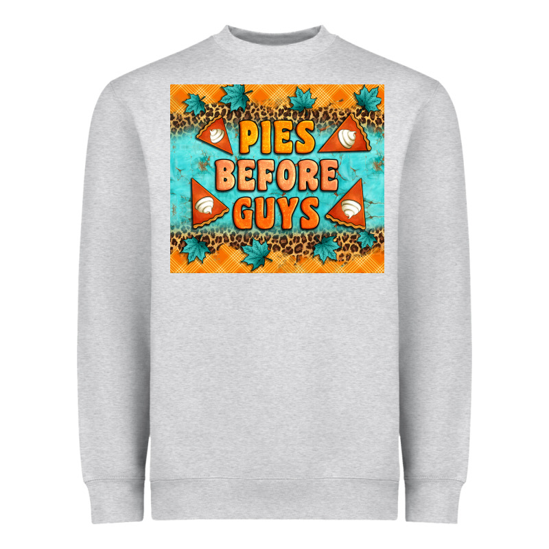 Pies Before Guys Heavyweight Sweatshirt by Artiststas | Teevron