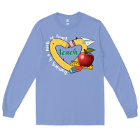 Colony Blue teaching is a work of heart Long Sleeve Tee - JahusDesignShop