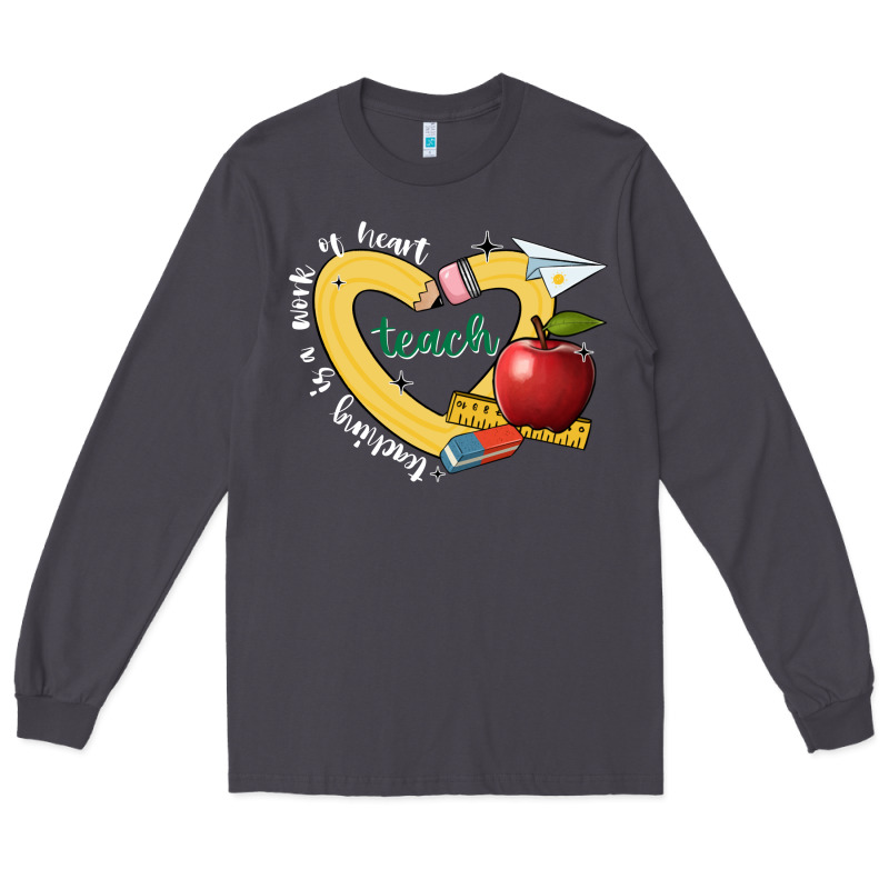 Teaching Is A Work Of Heart Long Sleeve Tee by JahusDesignShop | Teevron