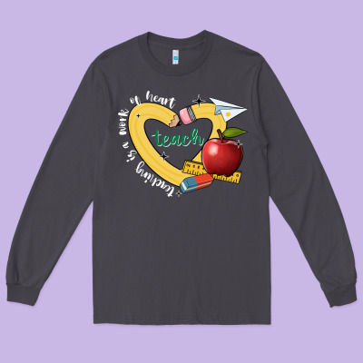 Teaching Is A Work Of Heart Long Sleeve Tee Designed By Jahusdesignshop