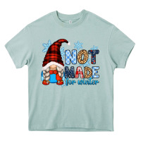 Not Made For Winter With Gnome Heavy Core Tee | Teevron