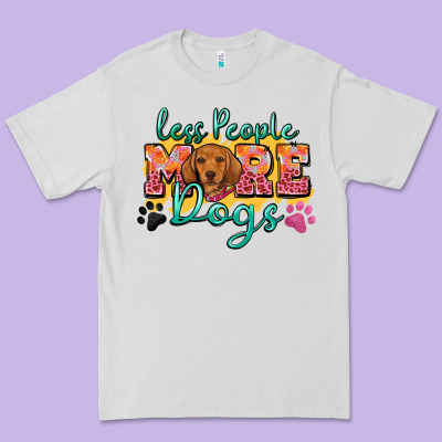 Less People More Dogs Premium Tee Designed By Zillion Design Studio