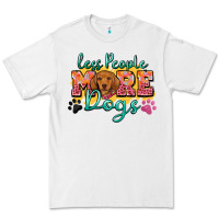 White less people more dogs Premium Tee - Zillion Design Studio