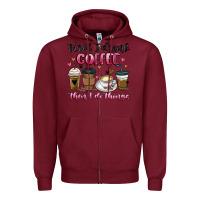 Burgundy first i drink coffee then i do things Zipper Hoodie - MaliasSmallBusiness