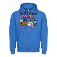 True Royal first i drink coffee then i do things Zipper Hoodie - MaliasSmallBusiness