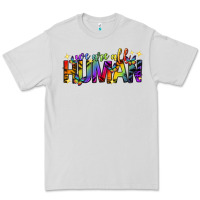 Dove Grey we are all human pride lgbtq Premium Tee - texasbilliewilder