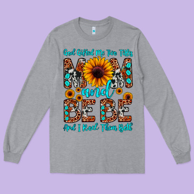 God Gifted Me Two Titles Mom And Bebe  And I Rock Long Sleeve Tee Designed By Jahusdesignshop