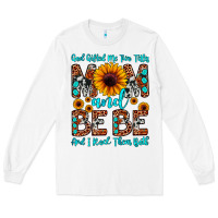 White god gifted me two titles mom and bebe  and i rock Long Sleeve Tee - JahusDesignShop
