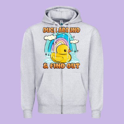 Duck Around And Find Out Zipper Hoodie Designed By Maliassmallbusiness