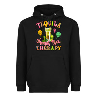 Tequila Cheaper Than Therapy Heavyweight Hoodie | Teevron