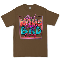 Cacao good moms say bad words Premium Tee - Zillion Design Studio