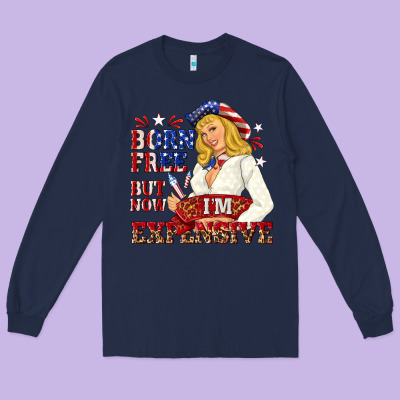 Born Free But Now Im Expensive Long Sleeve Tee Designed By Nancycooperartshop