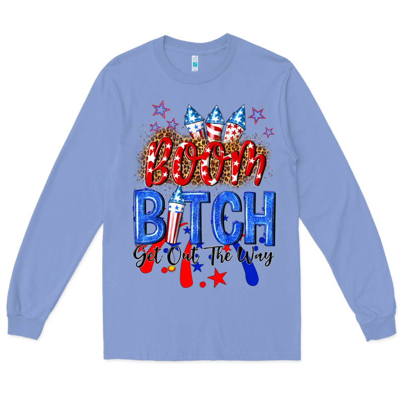 Boom Bitch Get Out The Way Long Sleeve Tee by NancyCooperArtShop | Teevron