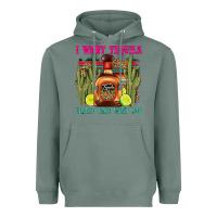 Sage i want tequila little time with you Heavyweight Hoodie - LillyAllenDesigns
