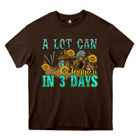 Chocolate Brown a lot can happen in 3 days western Heavy Core Tee - texasbilliewilder