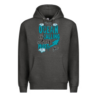 Charcoal Heather The Ocean Is Calling Premium Hoodie - Bettercallsaul