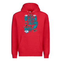 Red The Ocean Is Calling Premium Hoodie - Bettercallsaul
