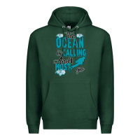 Sports Green The Ocean Is Calling Premium Hoodie - Bettercallsaul