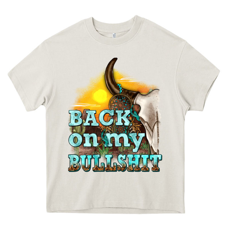 Back On My Bullshit Heavy Core Tee by texasbilliewilder | Teevron