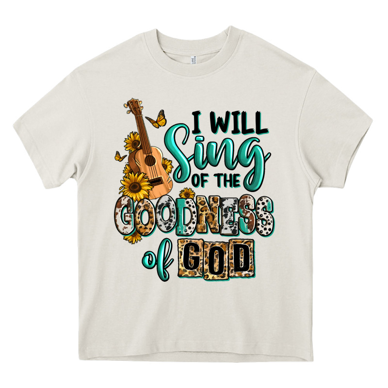 I Will Sing Of The Goodness Of God Heavy Core Tee by RanaPortraitStore | Teevron