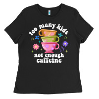 Black too many kids not enough caffeine Ladies Tee - JahusDesignShop