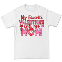White my favorite valentine call me mom Premium Tee - texasbilliewilder