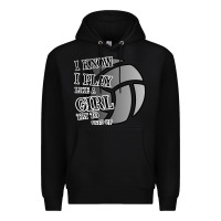 Black I Know I Play Like A Girl Try To Keep Up Volleyball Premium Hoodie - Bettercallsaul