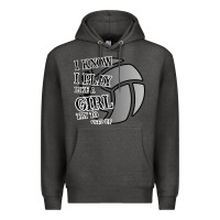 Charcoal Heather I Know I Play Like A Girl Try To Keep Up Volleyball Premium Hoodie - Bettercallsaul