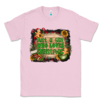 Bubblegum Pink just a girl who loves christmas Classic Tee - AdoDesignShop
