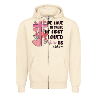 Sandshell we love because he first loved us Zipper Hoodie - MaliasSmallBusiness