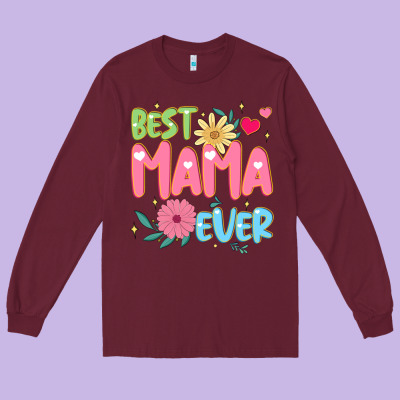 Best Mama Ever Long Sleeve Tee Designed By Jahusdesignshop