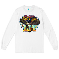 White lets get lit america eagle Long Sleeve Tee - NancyCooperArtShop