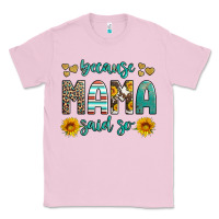 Bubblegum Pink because mama said so western sunflowers Classic Tee - Artiststas