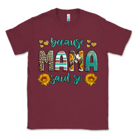 Burgundy because mama said so western sunflowers Classic Tee - Artiststas