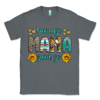 Charcoal Heather because mama said so western sunflowers Classic Tee - Artiststas