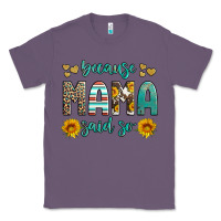 Lavender because mama said so western sunflowers Classic Tee - Artiststas