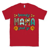 Red because mama said so western sunflowers Classic Tee - Artiststas