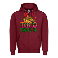 Burgundy let s taco bout it Zipper Hoodie - MaliasSmallBusiness