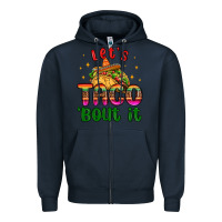 Navy let s taco bout it Zipper Hoodie - MaliasSmallBusiness