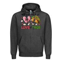 Charcoal Heather all you need is love and tacos Zipper Hoodie - MaliasSmallBusiness