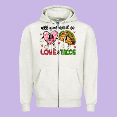 All You Need Is Love And Tacos Zipper Hoodie Designed By Maliassmallbusiness